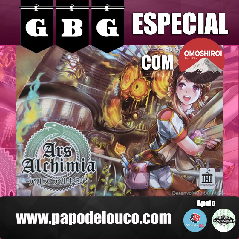 GBG Especial – Ars Alchimia (com Luis e Aline Hunzecher – Omoshiroi) episode artwork