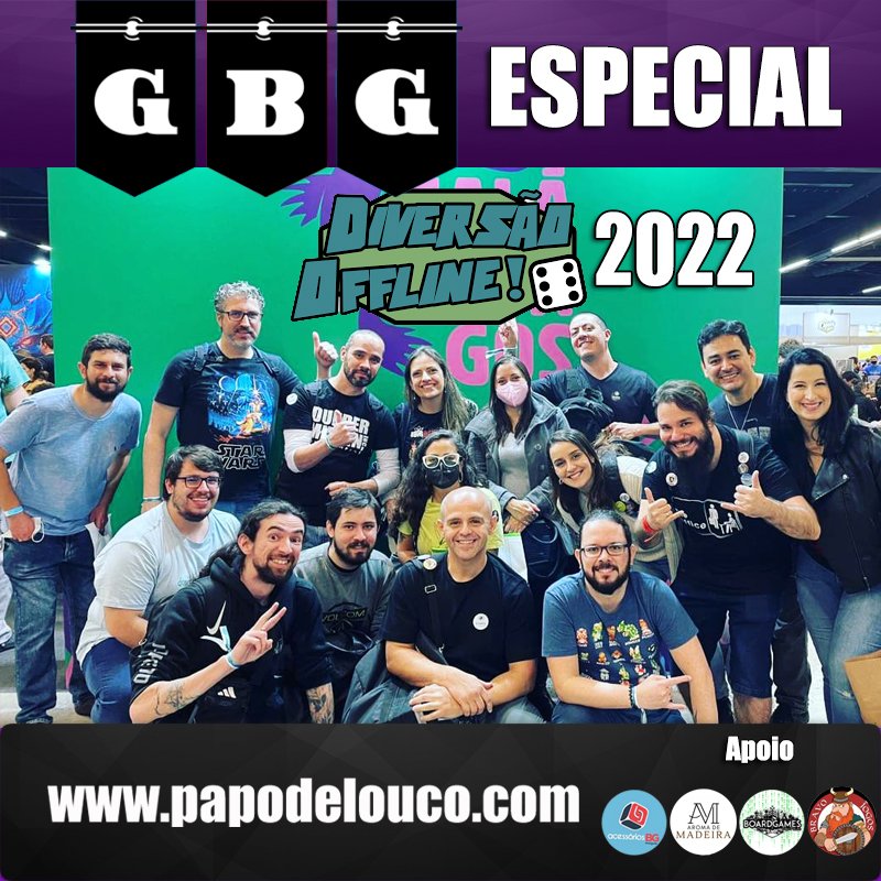 GBG Especial: Nossa experiência no Diversão Offline 2022 episode artwork