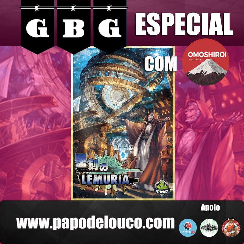 GBG Especial – Seikoku no Lemuria (com Luis e Aline Hunzecher – Omoshiroi) episode artwork