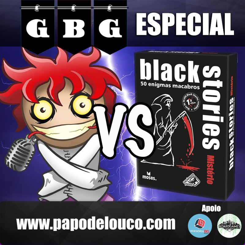 GBG Especial - GBG + Papo de Louco vs Black Stories Mistério episode artwork