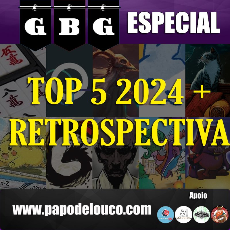 GBG Especial - Top 5 Jogos que jogamos em 2024 + Retrospectiva episode artwork