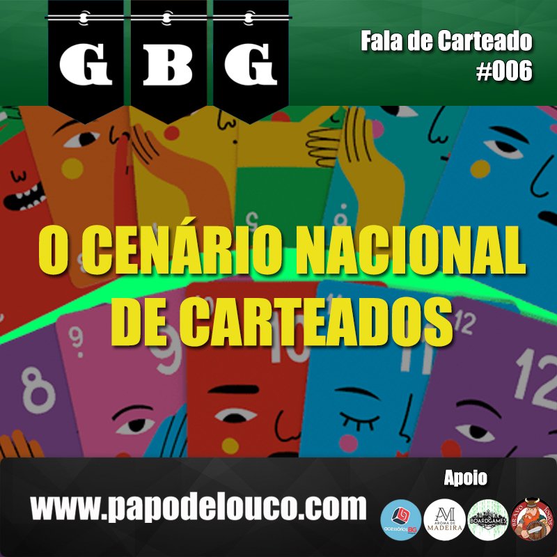 GBG Fala de Carteado #006 - O cenário nacional de carteados episode artwork