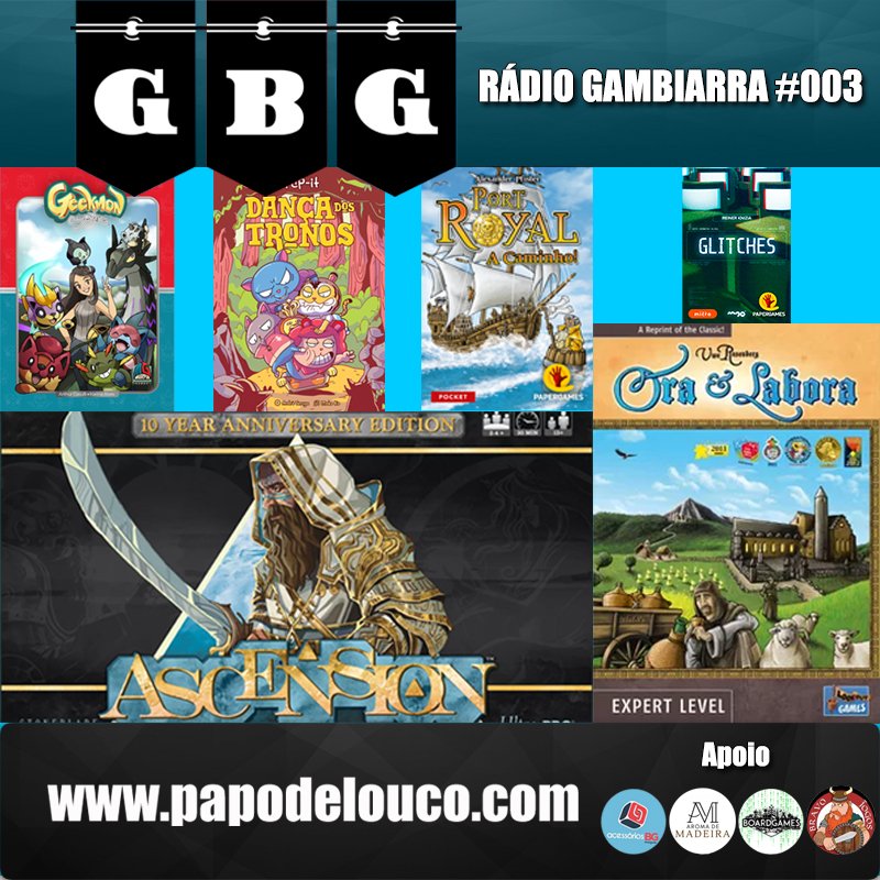 Rádio Gambiarra #003 - Geekmon Capture, Ascension e nostalgia nos jogos