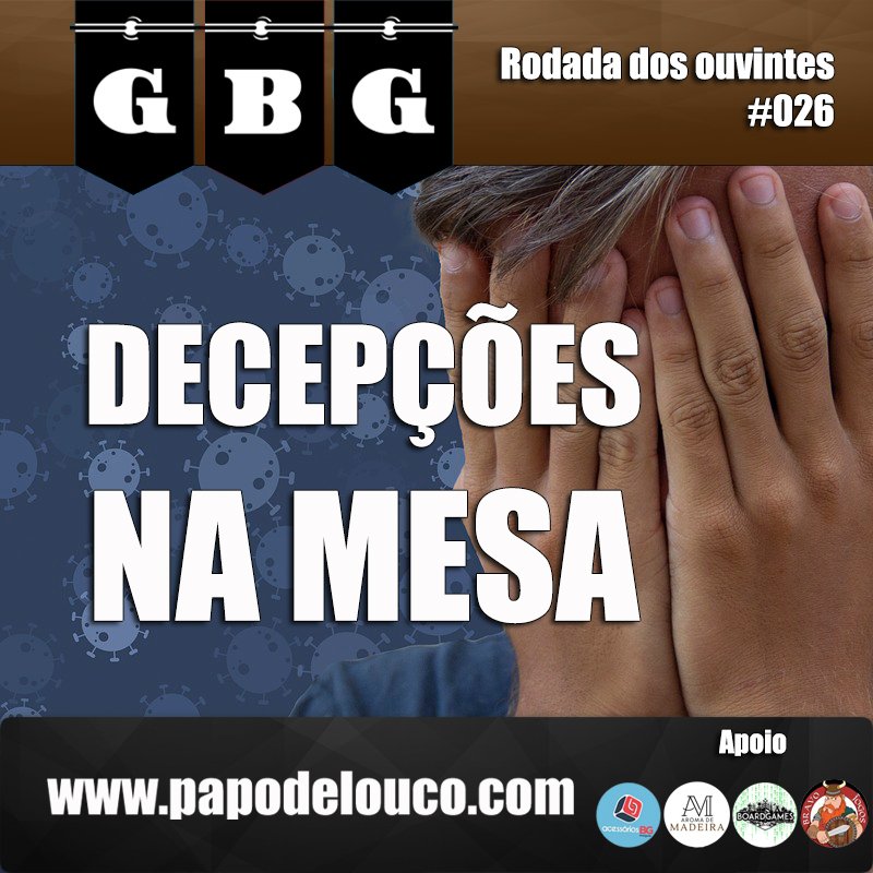 GBG Rodada dos Ouvintes #026 - Decepções na mesa episode artwork