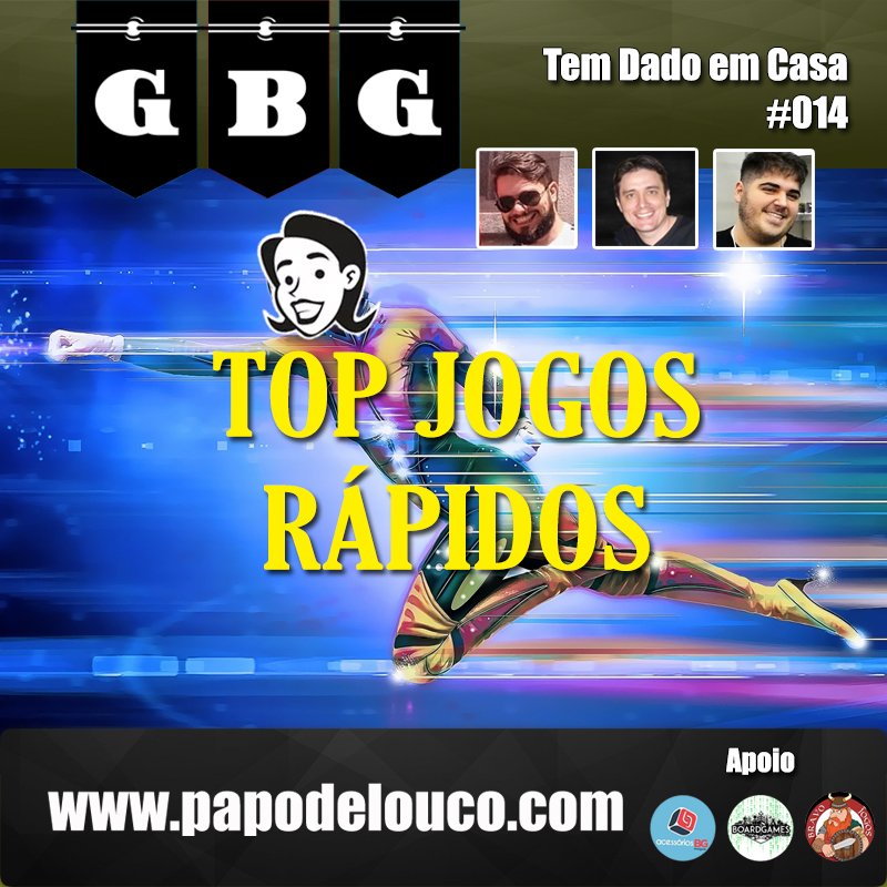 GBG Tem Dado em Casa #014 - Top jogos rápidos episode artwork