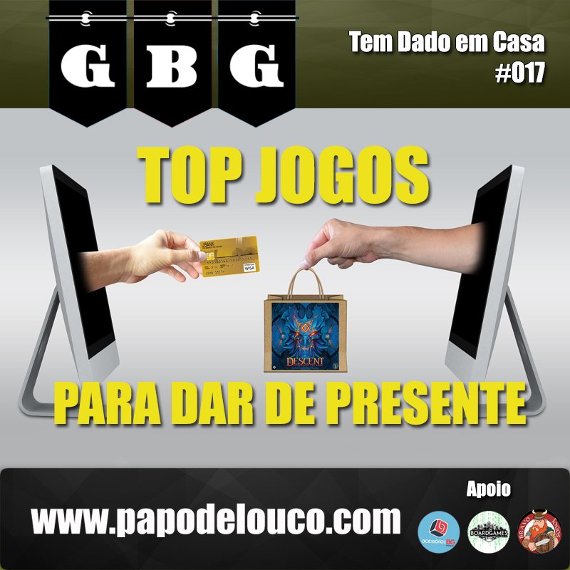 GBG Tem Dado em Casa #017 - Top Jogos para dar de presente episode artwork