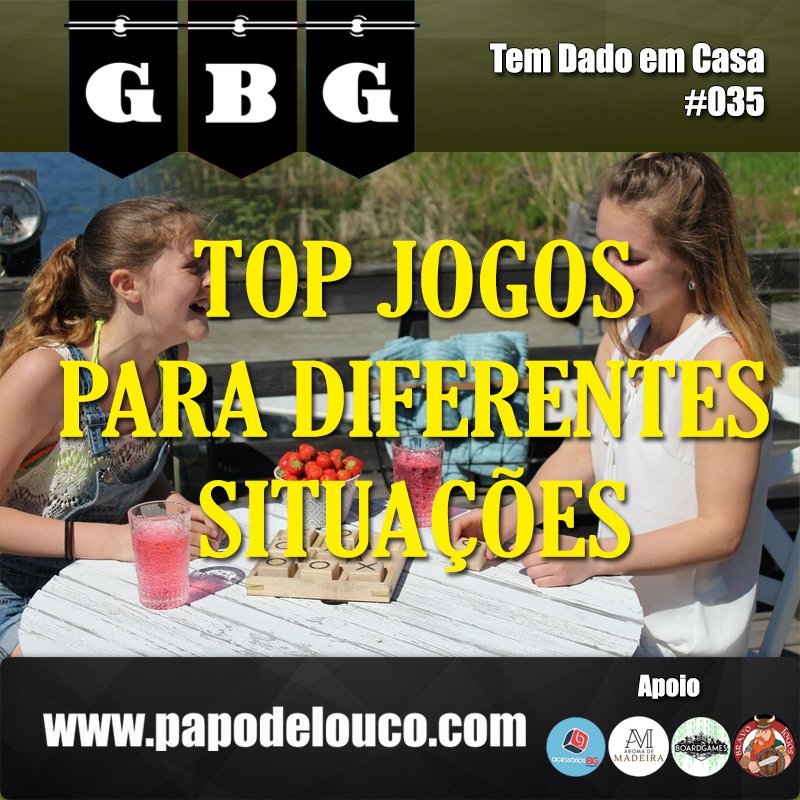 GBG Tem Dado em Casa #035 - Top jogos para diferentes situações episode artwork