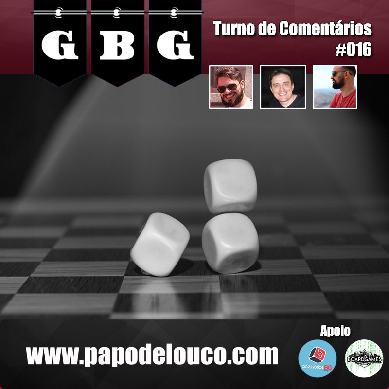 GBG Turno de Comentários #016 - Existe jogo com "zero sorte"? episode artwork