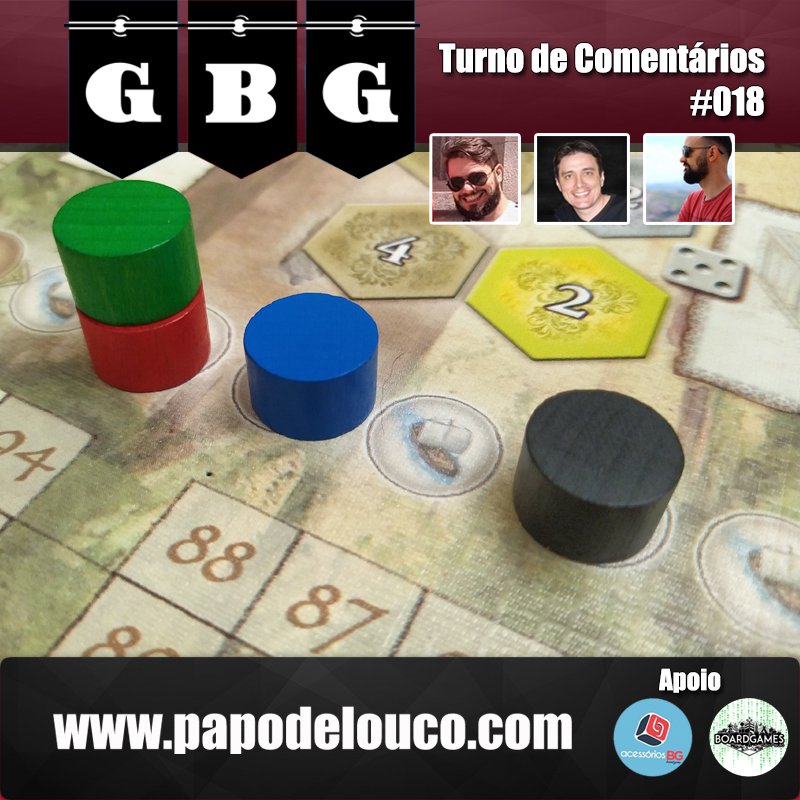 GBG Turno de Comentários #018 - Como a ordem de turno afeta um jogo episode artwork