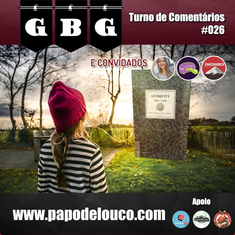 GBG Turno de Comentários #026 - Segundos passos no hobby episode artwork