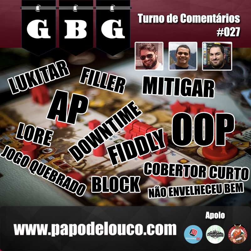 GBG Turno de Comentários #027 - Expressões e termos boardgueimísticos episode artwork