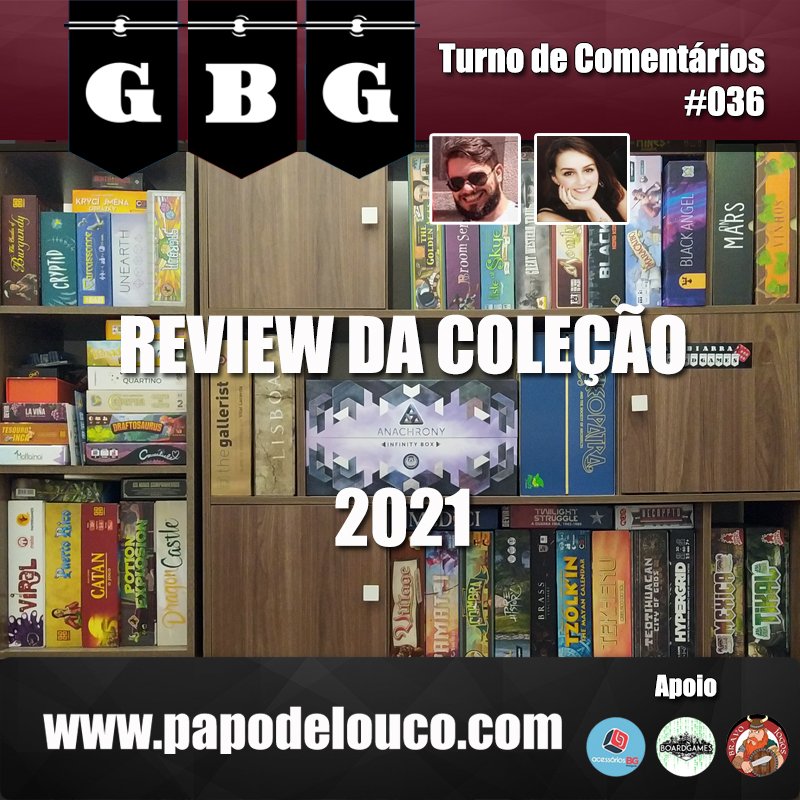 GBG Turno de Comentários #036 - Review da Coleção 2021 episode artwork
