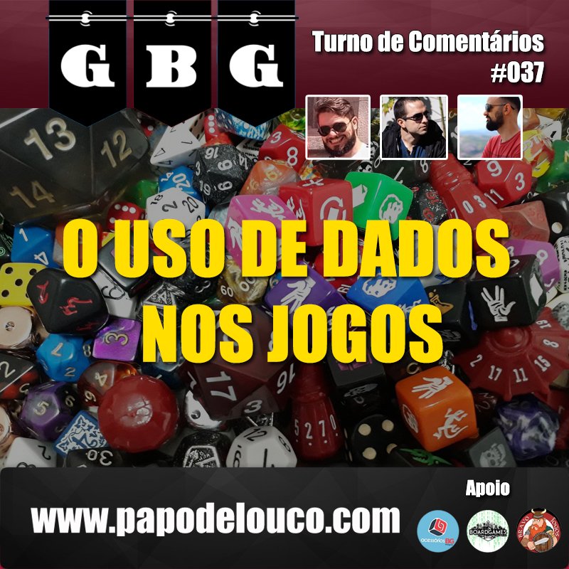 GBG Turno de Comentários #037 - O uso de dados nos jogos de tabuleiro episode artwork