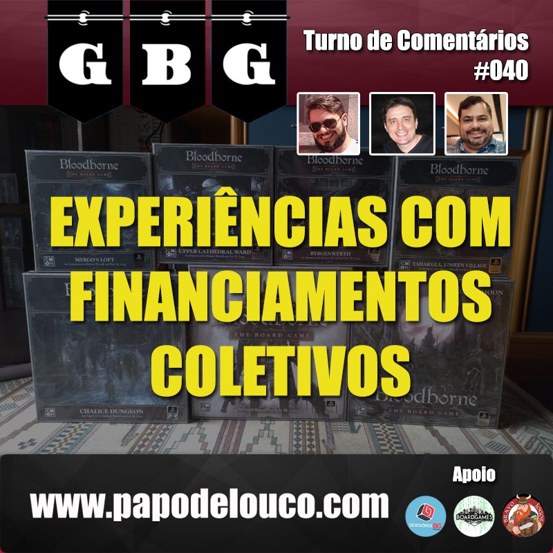 GBG Turno de Comentários #040 - Experiências com financiamentos coletivos episode artwork