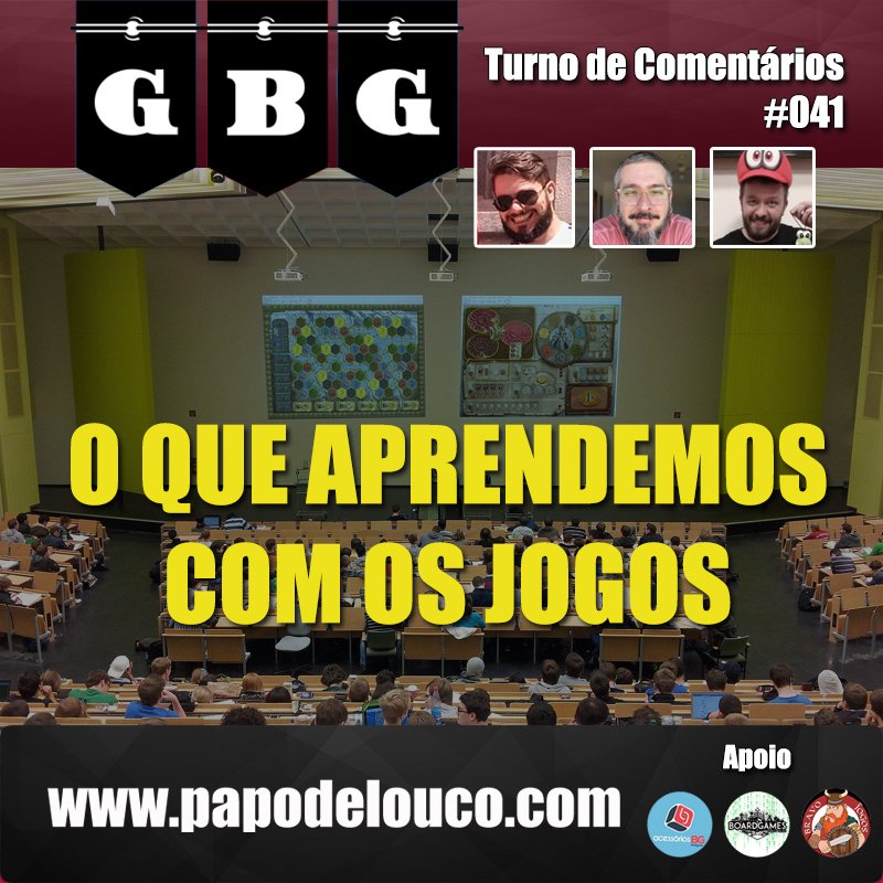 GBG Turno de Comentários #041 - Coisas que aprendemos com os jogos episode artwork