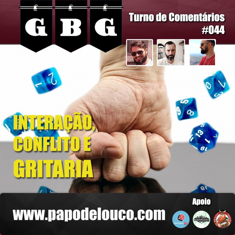 GBG Turno de Comentários #044 - Interação, conflito e gritaria episode artwork