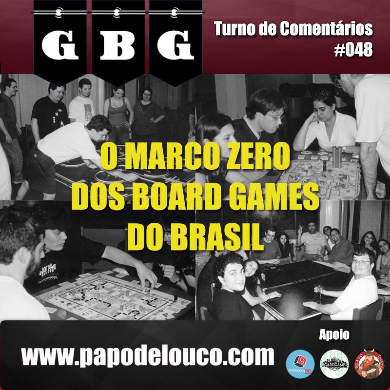 GBG Turno de Comentários #048 - O marco zero dos board games no Brasil episode artwork