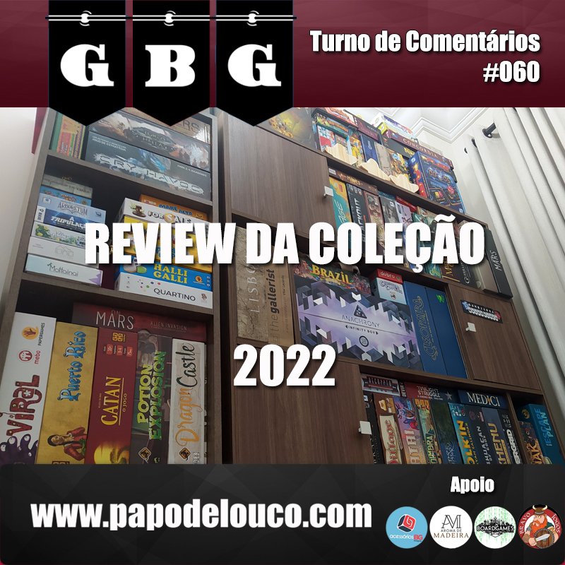 GBG Turno de Comentários #060 - Review da Coleção 2022 episode artwork