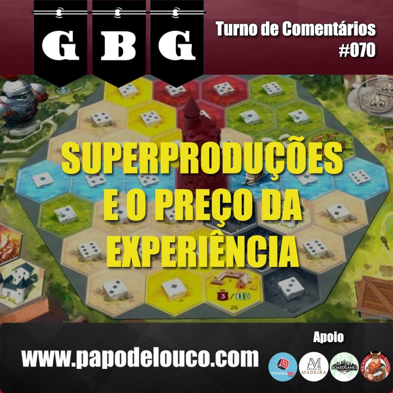 GBG Turno de Comentários #070 - Super produções e o preço da experiência episode artwork
