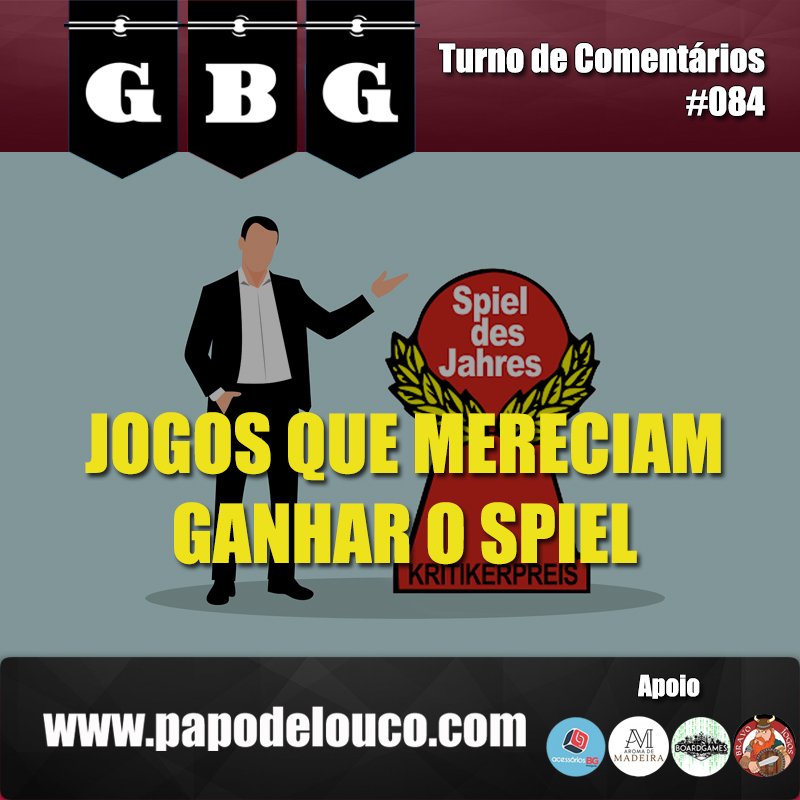 GBG Turno de Comentários #084 - Jogos que mereciam ganhar o Spiel episode artwork