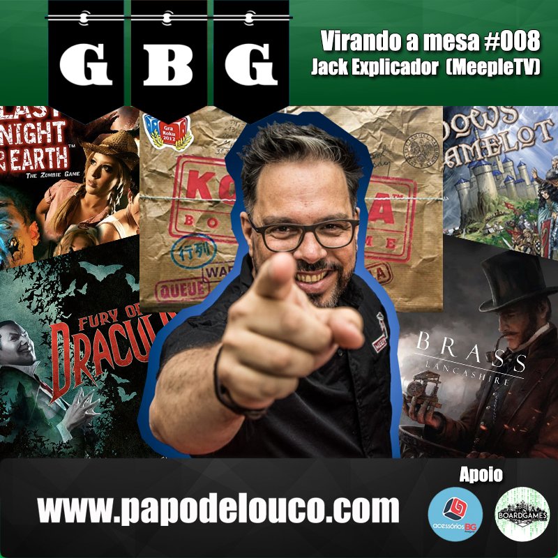 GBG Virando a Mesa #008 com Jack Explicador (Meeple TV) episode artwork