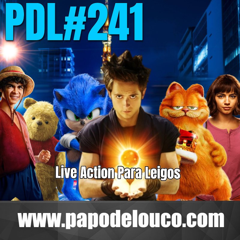 Papo de Louco #241 - Live Action Para Leigos
